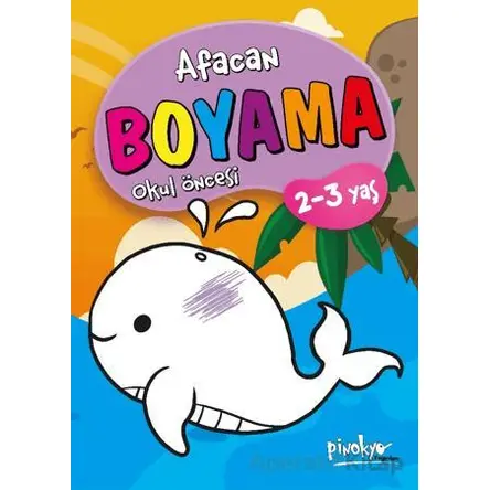 2-3 Yaş Afacan Boyama Okul Öncesi - Buçe Dayı - Pinokyo Yayınları