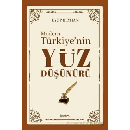 Modern Türkiyenin Yüz Düşünürü 3. Cilt - Eyüp Beyhan - Kadim Yayınları