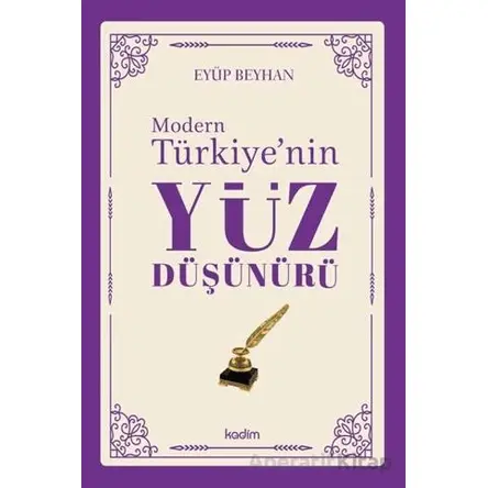 Modern Türkiyenin Yüz Düşünürü 5. Cilt - Eyüp Beyhan - Kadim Yayınları
