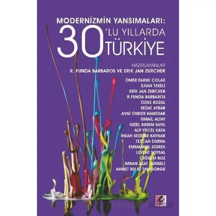 Modernizmin Yansımaları: 30’lu Yıllarda Türkiye - R. Funda Barbaros - Efil Yayınevi