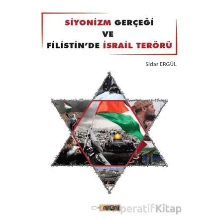 Siyonizm Gerçeği ve Filistinde İsrail Terörü - Sidar Ergül - Etiket Yayınları