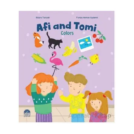 Afi and Tomi - Colors - Büşra Tarçalır - Martı Çocuk Yayınları