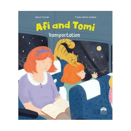 Afi and Tomi - Transportation - Büşra Tarçalır - Martı Çocuk Yayınları