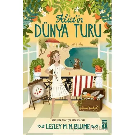 Alice’in Dünya Turu - Lesley M. M. Blume - Genç Timaş