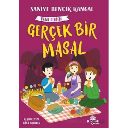 Gerçek Bir Masal Hayat Dediğin 5 - Saniye Bencik Kangal - Kronik Kitap