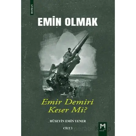 Emin Olmak 3- Emir Demiri Keser mi? - Hüseyin Emin Yener - Memento Mori