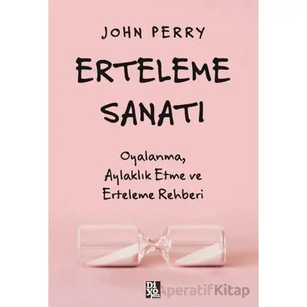 Erteleme Sanatı - John Perry - Diyojen Yayıncılık