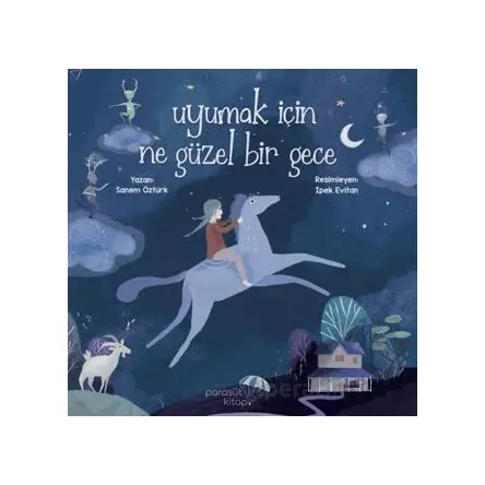 Uyumak İçin Ne Güzel Bir Gece - Sanem Öztürk - Paraşüt Kitap