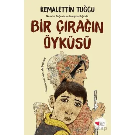 Bir Çırağın Öyküsü - Kemalettin Tuğcu - Can Çocuk Yayınları