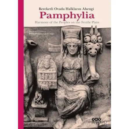 Pamphylia: Bereketli Ovada Halkların Ahengi - Aşkım Özdizbay - Yapı Kredi Yayınları