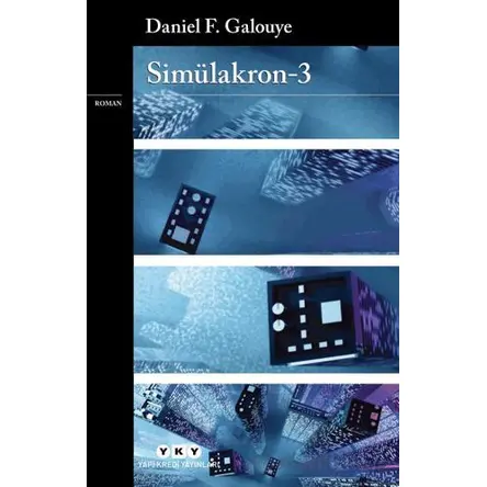 Simülakron - 3 - Daniel F. Galouye - Yapı Kredi Yayınları