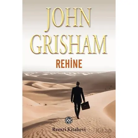 Rehine - John Grisham - Remzi Kitabevi