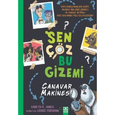 Sen Çöz Bu Gizemi - Canavar Makinesi - Gareth P. Jones - Altın Kitaplar
