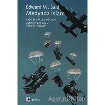 Medyada İslam - Edward W. Said - Metis Yayınları