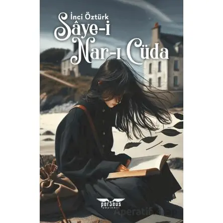 Saye-i Nar-ı Cüda - İnci Öztürk - Perseus