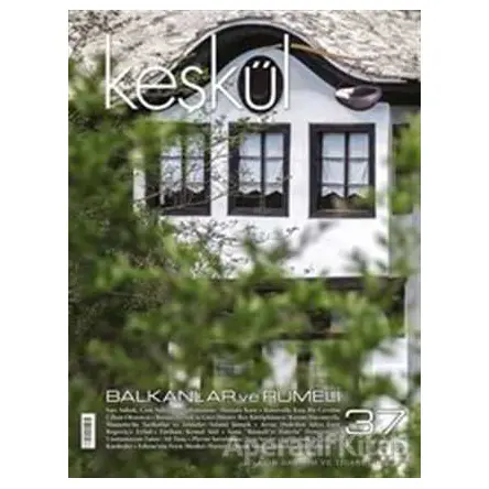 Keşkül Dergisi Sayı: 37 Balkanlar ve Rumeli - Sufi Kitap