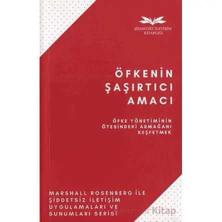 Öfkenin Şaşırtıcı Amacı - Marshall Rosenberg - Remzi Kitabevi
