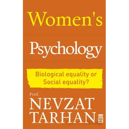 Womens Psychology - Nevzat Tarhan - Timaş Publishing