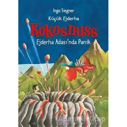 Küçük Ejderha Kokosnuss: Ejderha Adasında Panik - İngo Siegner - Abm Yayınevi
