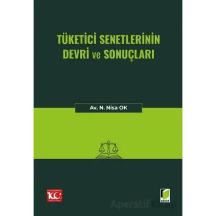 Tüketici Senetlerinin Devri ve Sonuçları - N. Nisa Ok - Adalet Yayınevi
