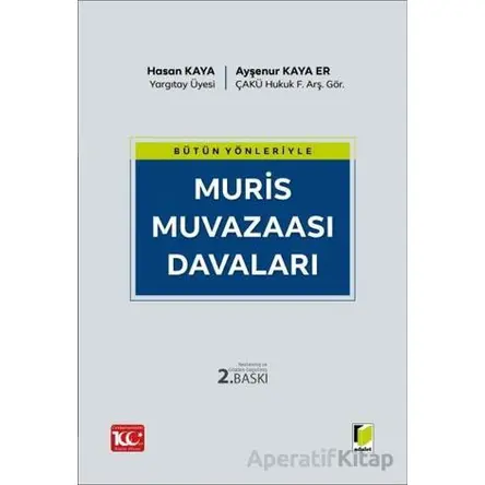 Bütün Yönleriyle Muris Muvazaası Davaları - Ayşenur Kaya Er - Adalet Yayınevi