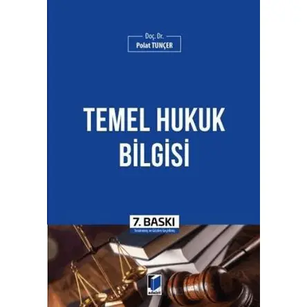 Temel Hukuk Bilgisi - Polat Tunçer - Adalet Yayınevi