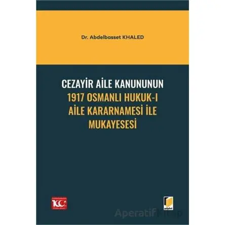Cezayir Aile Kanununun 1917 Osmanlı Hukuk-ı Aile Kararnamesi İle Mukayesesi