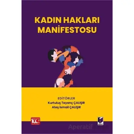 Kadın Hakları Manifestosu - Ateş İsmail Çalışır - Adalet Yayınevi