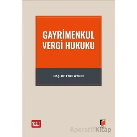 Gayrimenkul Vergi Hukuku - Fazıl Aydın - Adalet Yayınevi