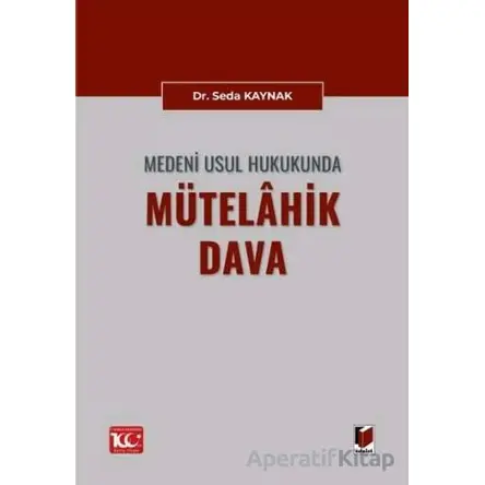 Medeni Usul Hukukunda Mütelahik Dava - Seda Kaynak - Adalet Yayınevi