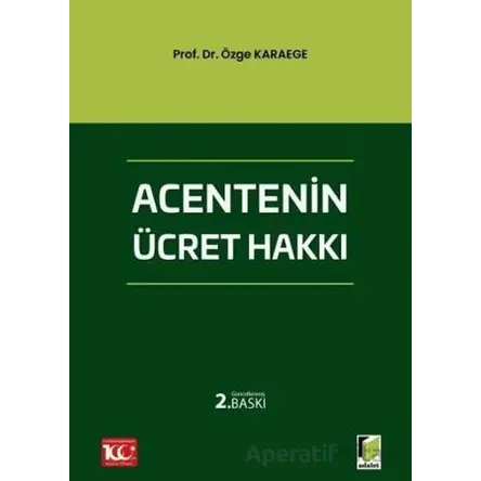 Acentenin Ücret Hakkı - Özge Karaege - Adalet Yayınevi