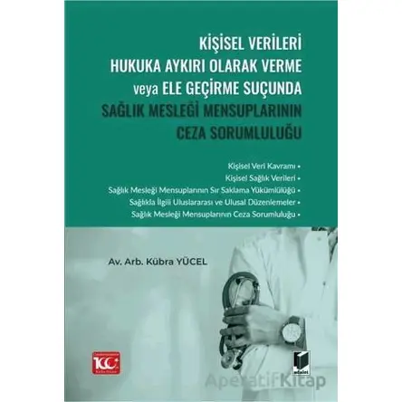 Kişisel Verileri Hukuka Aykırı Olarak Verme veya Ele Geçirme Suçunda Sağlık Mesleği Mensuplarının Ce