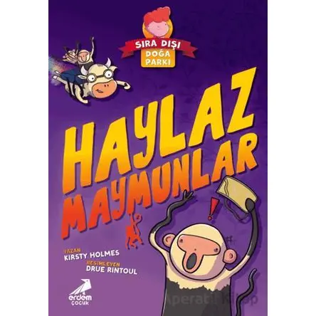 Haylaz Maymunlar - Sıra Dışı Doğa Parkı - Kirsty Holmes - Erdem Çocuk