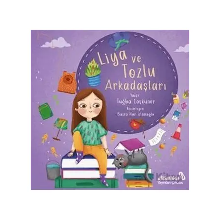 Liya ve Tozlu Arkadaşları - Tuğba Coşkuner - Albaraka Yayınları - Çocuk