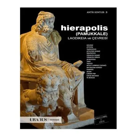 Hierapolis (Pamukkale) Laodikeia ve Çevresi - Erdal Yazıcı - Uranus