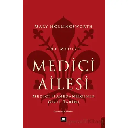 Medici Ailesi - Marry Hollıngsworth - Beyaz Baykuş Yayınları