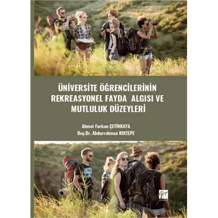 Üniversite Öğrencilerinin Rekreasyonel Fayda Algısı Ve Mutluluk Düzeyleri