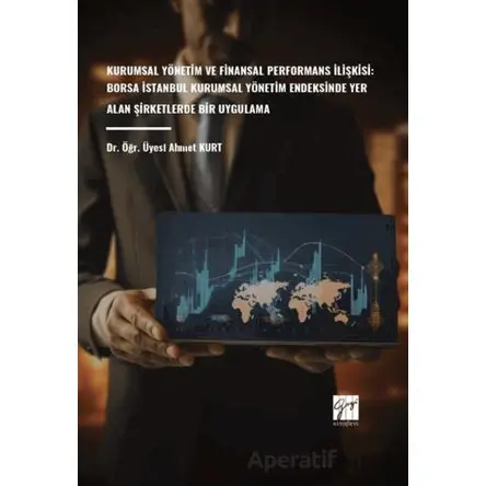 Kurumsal Yönetim ve Finansal Performans İlişkisi: Borsa İstanbul Kurumsal Yönetim Endeksinde Yer Ala
