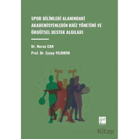 Spor Bilimleri Alanındaki Akademisyenlerin Kriz Yönetimi ve Örgütsel Destek Algıları