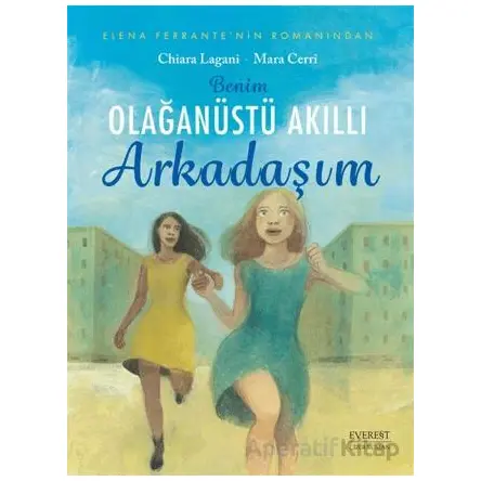 Benim Olağanüstü Akıllı Arkadaşım - Chiara Lagani - Everest Yayınları