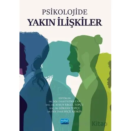 Psikolojide Yakın İlişkiler - Kolektif - Nobel Akademik Yayıncılık
