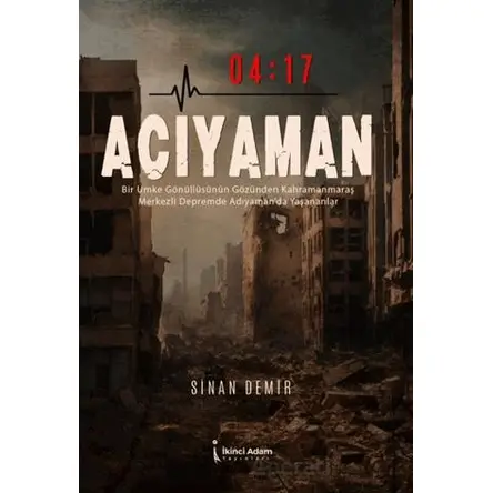 04:17 Acıyaman - Sinan Demir - İkinci Adam Yayınları