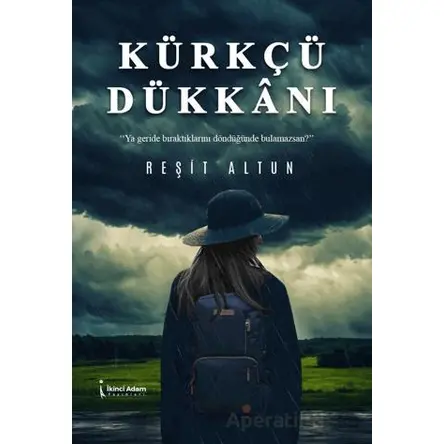 Kürkçü Dükkanı - Reşit Altun - İkinci Adam Yayınları