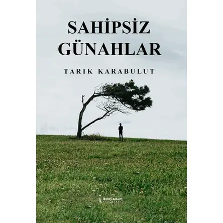 Sahipsiz Günahlar - Tarık Karabulut - İkinci Adam Yayınları