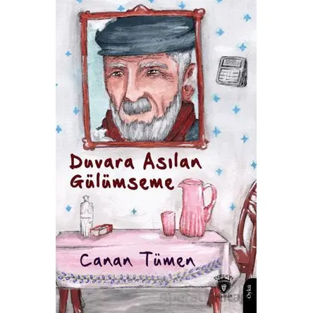 Duvara Asılan Gülümseme - Canan Tümen - Dorlion Yayınları