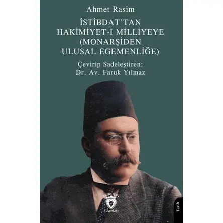 İstibdat’tan Hakimiyet-i Milliyeye - Ahmet Rasim - Dorlion Yayınları