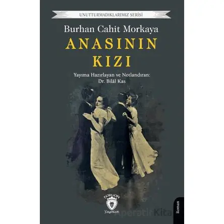 Anasının Kızı - Burhan Cahit Morkaya - Dorlion Yayınları