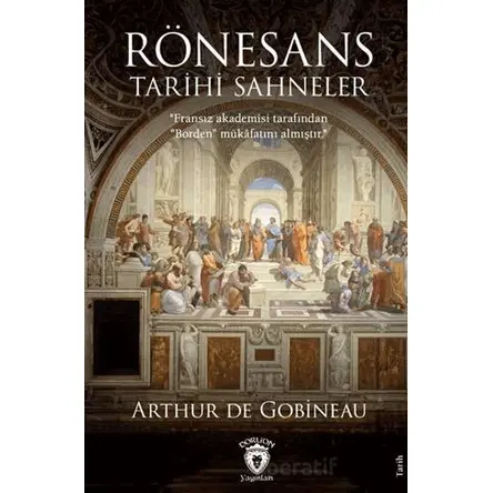 Rönesans Tarihi Sahneler - Joseph Arthur De Gobineau - Dorlion Yayınları