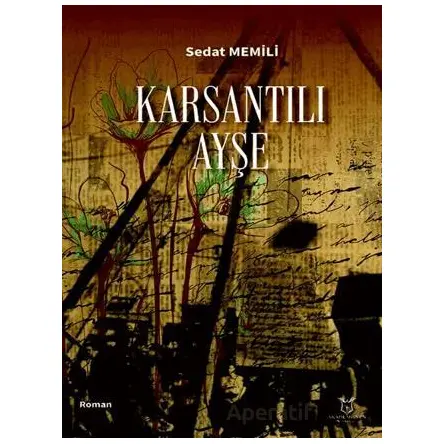 Karsantılı Ayşe - Sedat Memili - Akademisyen Kitabevi