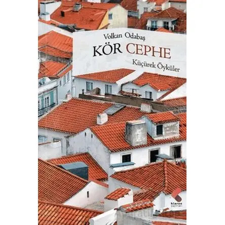 Kör Cephe - Volkan Odabaş - Klaros Yayınları